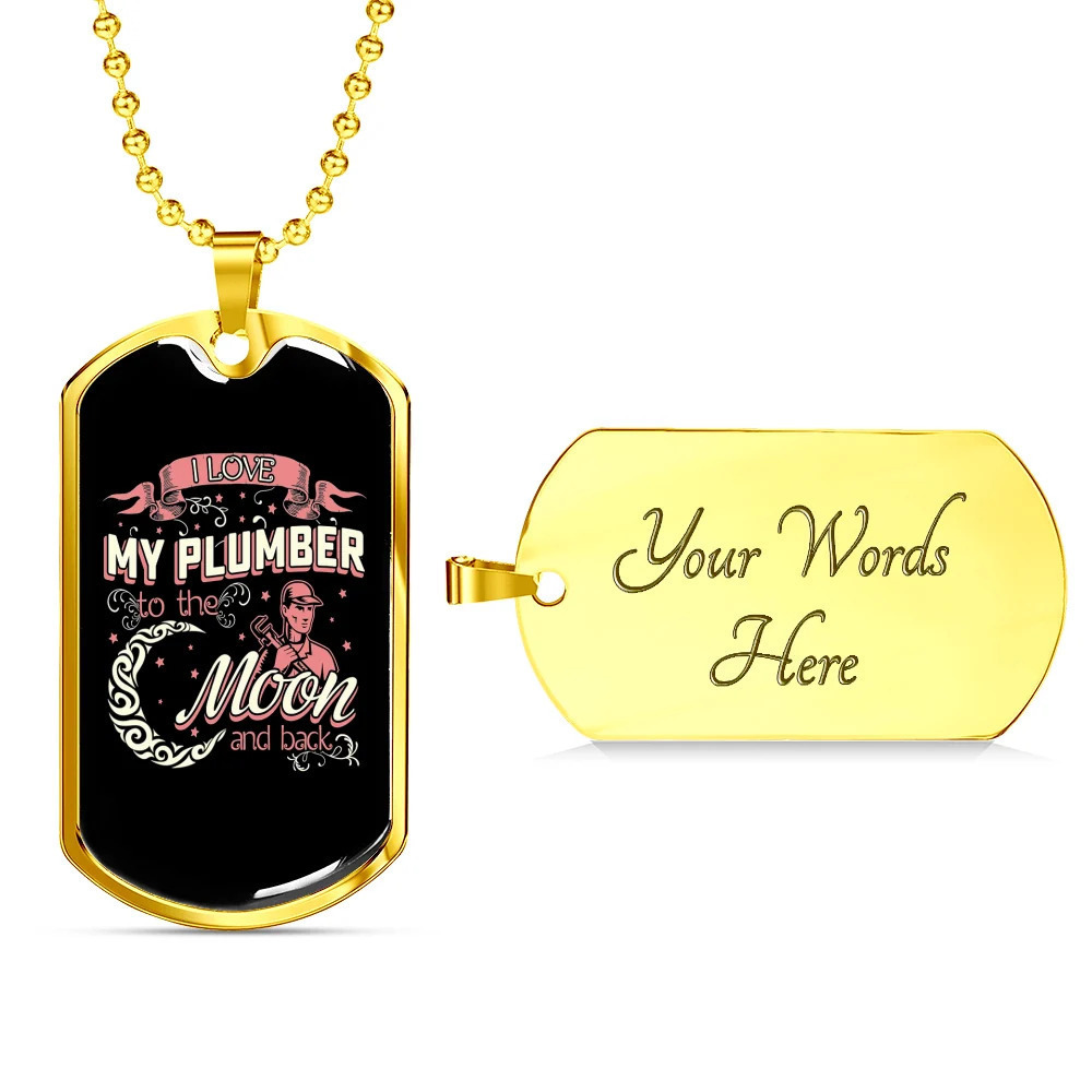 I Love My Plumber Personalized Engraved Gold Dog Tag Necklace Custom Name Date